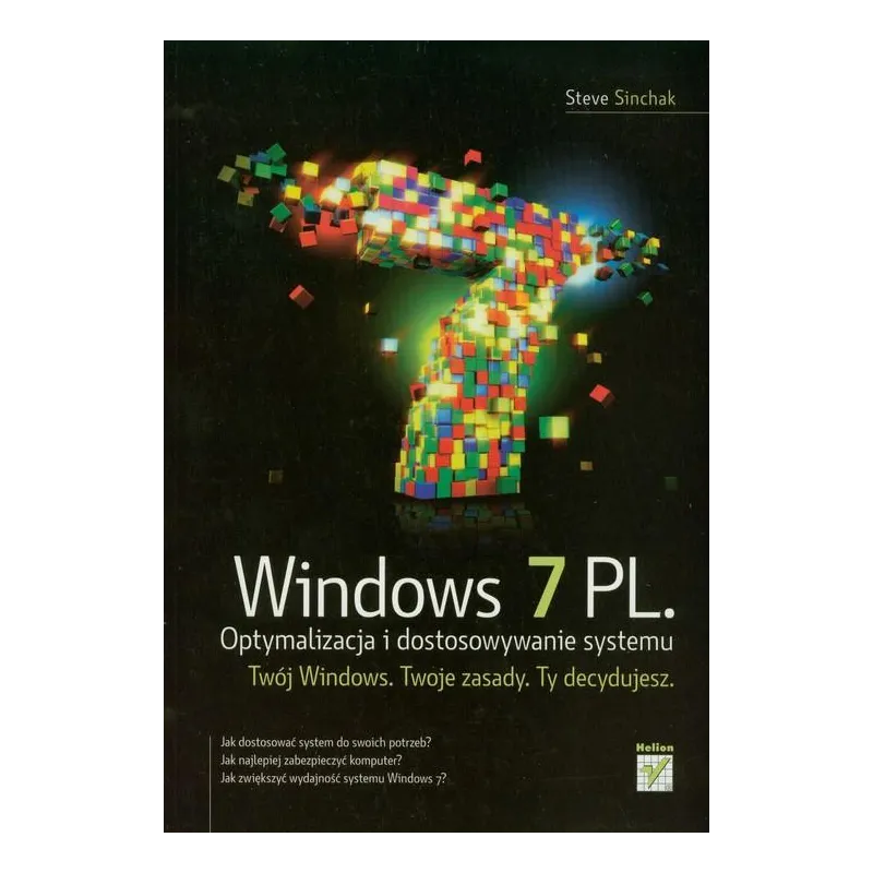 WINDOWSK 7 PL. OPTYMALIZACJA I DOSTOSOWANIE SYSTEMU - Helion