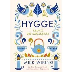 HYGGE KLUCZ DO SZCZĘŚCIA KLUCZ DO SZCZĘŚCIA Meik Wiking - Czarna Owca