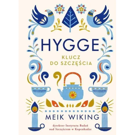 HYGGE KLUCZ DO SZCZĘŚCIA KLUCZ DO SZCZĘŚCIA Meik Wiking - Czarna Owca