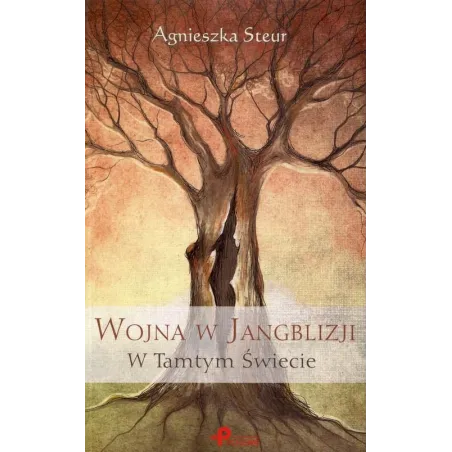 WOJNA W JANGBLIZJI W TAMTYM ŚWIECIE 1 Agnieszka Steur - Poligraf