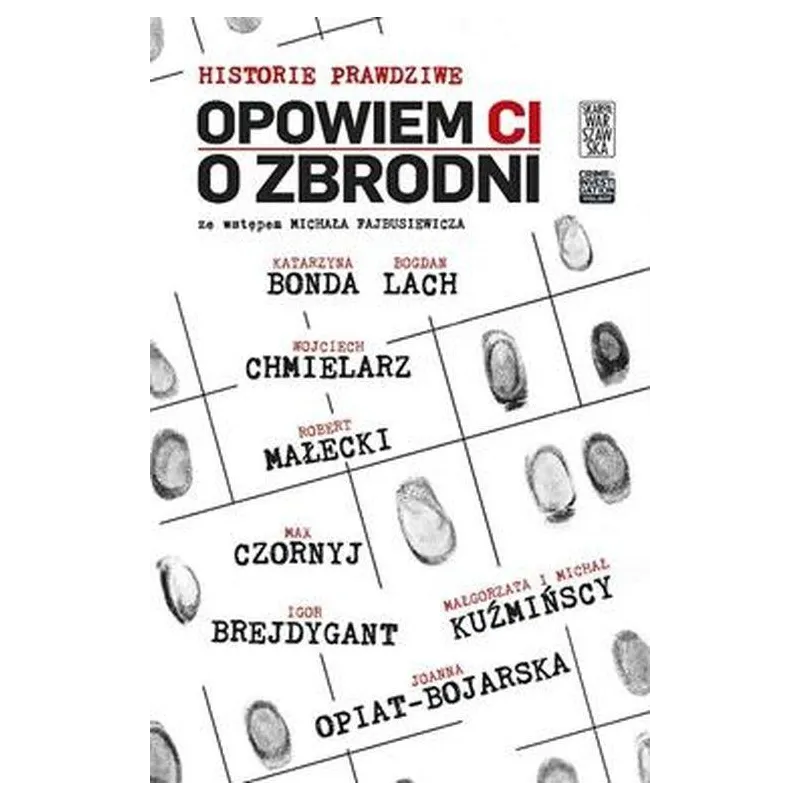HISTORIE PRAWDZIWE OPOWIEM CI O ZBRODNI - Skarpa Warszawska
