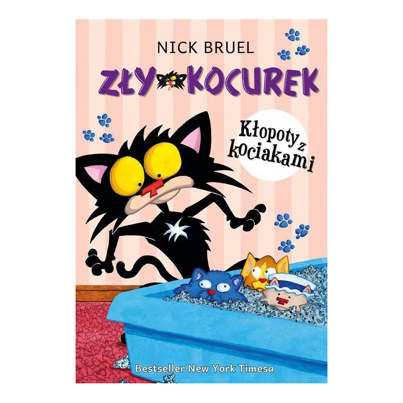ZŁY KOCUREK KŁOPOTY Z KOCIAKAMI Nick Bruel - Mamania