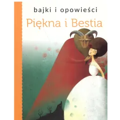 PIĘKNA I BESTIA BAJKI I OPOWIEŚCI - Olesiejuk