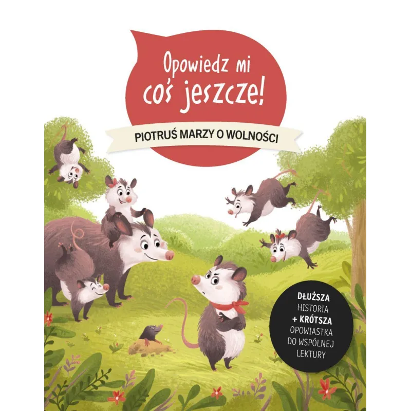 OPOWIEDZ MI COŚ JESZCZE! PIOTRUŚ MARZY O WOLNOŚCI Sophie De Mullenheim - Olesiejuk