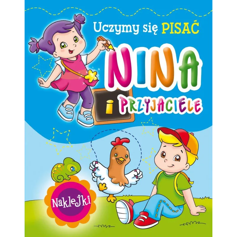 NINA I PRZYJACIELE. UCZYMY SIĘ PISAĆ 4+ - Olesiejuk