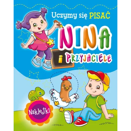 NINA I PRZYJACIELE. UCZYMY SIĘ PISAĆ 4+ - Olesiejuk