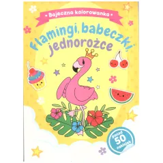 BAJECZNA KOLOROWANKA FLAMINGI BABECZKI JEDNOROŻCE UNICORN 3+ - Olesiejuk