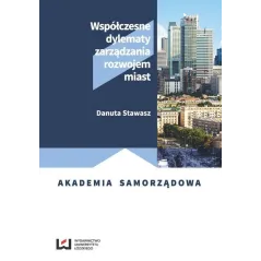 WSPÓŁCZESNE DYLEMATY ZARZĄDZANIA ROZWOJEM MIAST - Wydawnictwo Uniwersytetu Łódzkiego