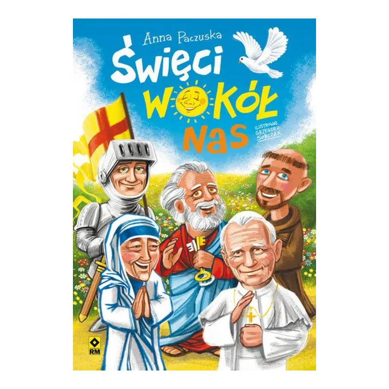 ŚWIĘCI WOKÓŁ NAS Anna Paczuska - Wydawnictwo RM