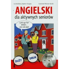 ANGIELSKI DLA AKTYWNYCH SENIORÓW + CD Iva Dostalova - Olesiejuk