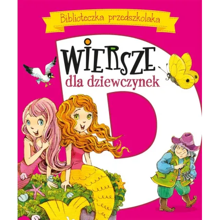 BIBLIOTECZKA PRZEDSZKOLAKA WIERSZE DLA DZIEWCZYNEK Urszula Kozłowska, Maria Konopnicka - Olesiejuk