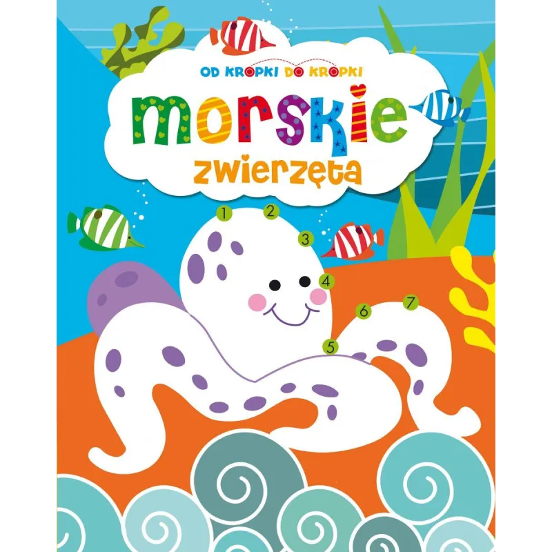 OD KROPKI DO KROPKI MORSKIE ZWIERZĘTA - Olesiejuk