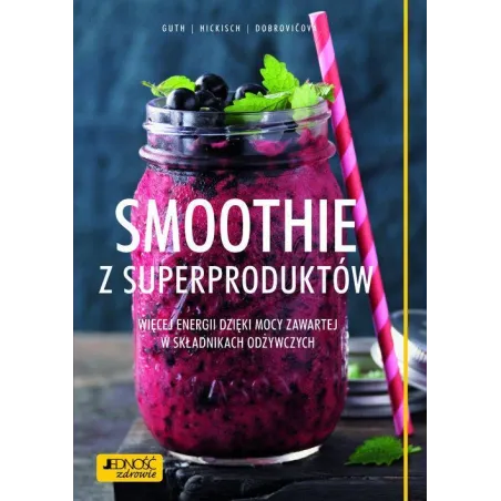 SMOOTHIE Z SUPERPRODUKTÓW Christian Guth - Jedność