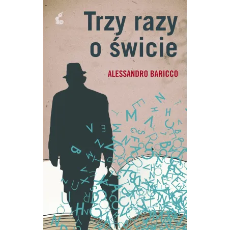 Trzy Razy O Świcie Alessandro Baricco Trzy Razy O Świcie Alessandro Baricco
