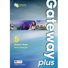 GATEWAY PLUS 5 STUDENTS BOOK PODRĘCZNIK WIELOLETNI David Spencer - Macmillan