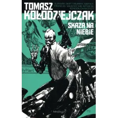 SKAZA NA NIEBIE Tomasz Kołodziejczak - Fabryka Słów