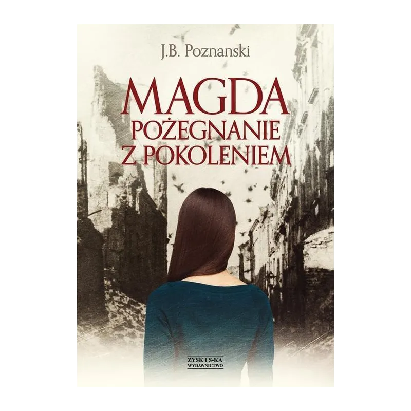 MAGDA POŻEGNANIE Z POKOLENIEM Jacek Bruno Poznanski - Zysk i S-ka
