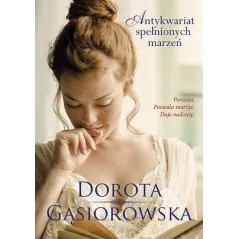 ANTYKWARIAT SPEŁNIONYCH MARZEŃ Dorota Gąsiorowska - Między Słowami