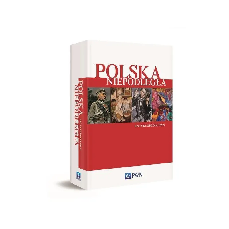 POLSKA NIEPODLEGŁA ENCYKLOPEDIA - PWN