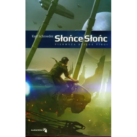 SŁOŃCE SŁOŃC Karl Schroeder - ArsMachina