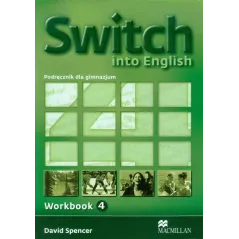 SWITCH INTO ENGLISH 4 WORKBOOK David Spencer - Macmillan