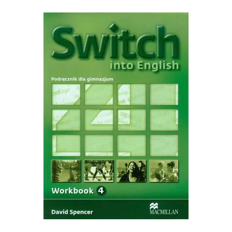 SWITCH INTO ENGLISH 4 WORKBOOK David Spencer - Macmillan