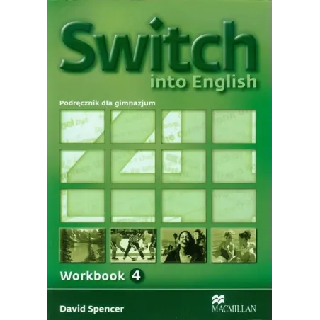 SWITCH INTO ENGLISH 4 WORKBOOK David Spencer - Macmillan