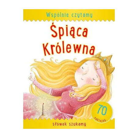 WSPÓLNIE CZYTAMY ŚPIĄCA KRÓLEWNA - Olesiejuk
