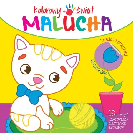 KOLOROWY ŚWIAT MALUCHA. ZNAJDŹ I PRZYKLEJ 2+ - Olesiejuk