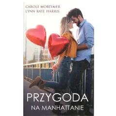 PRZYGODA NA MANHATTANIE Lynn Harris Raye, Carole Mortimer - HarperCollins