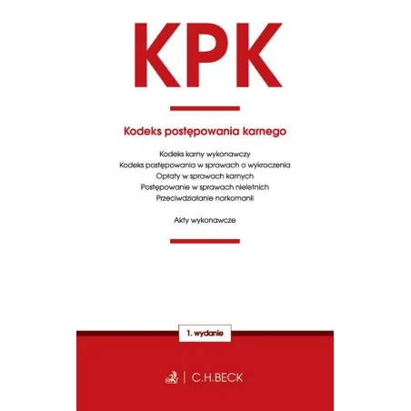 KODEKS POSTĘPOWANIA KARNEGO ORAZ USTAWY TOWARZYSZĄCE - C.H. Beck