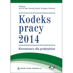 KODEKS PRACY 2014 KOMENTARZE DLA PRAKTYKÓW - ODDK