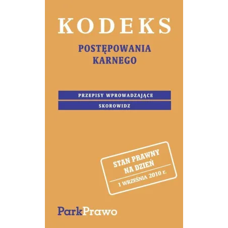 KODEKS POSTĘPOWANIA KARNEGO PRZEPISY WPROWADZAJĄCE - PWN