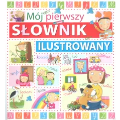 MÓJ PIERWSZY SŁOWNIK ILUSTROWANY - Olesiejuk
