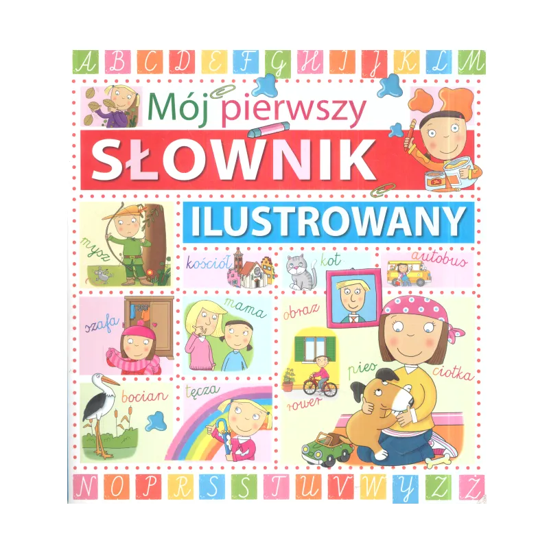 MÓJ PIERWSZY SŁOWNIK ILUSTROWANY - Olesiejuk
