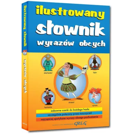 ILUSTROWANY SŁOWNIK WYRAZÓW OBCYCH Katarzyna Ćwiękała - Greg