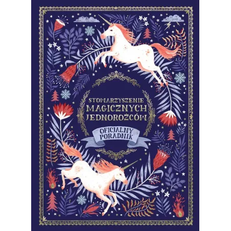 STOWARZYSZENIE MAGICZNYCH JEDNOROŻCÓW 7+ - K.E.Liber