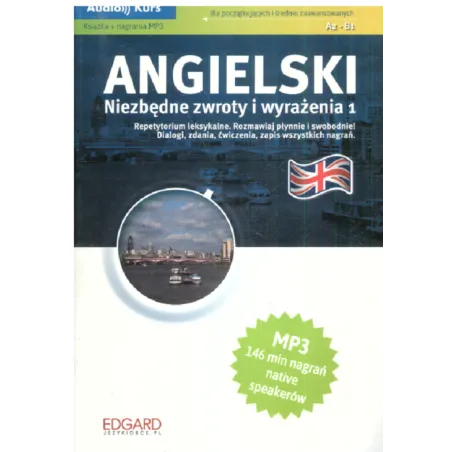 ANGIELSKI NIEZBĘDNE ZWROTY I WYRAŻENIA 1 - Edgard