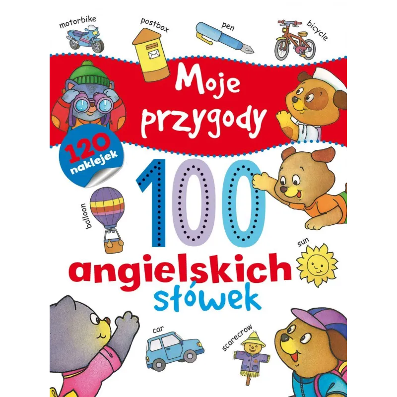 MOJE PRZYGODY 100 ANGIELSKICH SŁÓWEK Carole Patton, Carmen Busquets - Olesiejuk