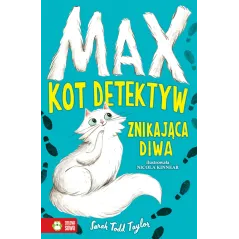 ZNIKAJĄCA DIWA MAX KOT DETEKTYW 6+ Sarah Todd Taylor - Zielona Sowa