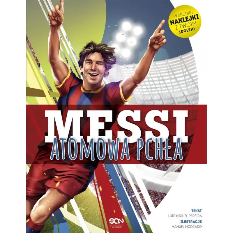 MESSI ATOMOWA PCHŁA + NAKLEJKI - Sine Qua Non
