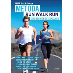 METODA RUN WALK RUN CZYLI MARATON BEZ ZMĘCZENIA Jeff Galloway - Septem