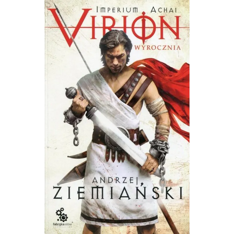 WYROCZNIA IMPERIUM ACHAI VIRION 1 Andrzej Ziemiański - Fabryka Słów