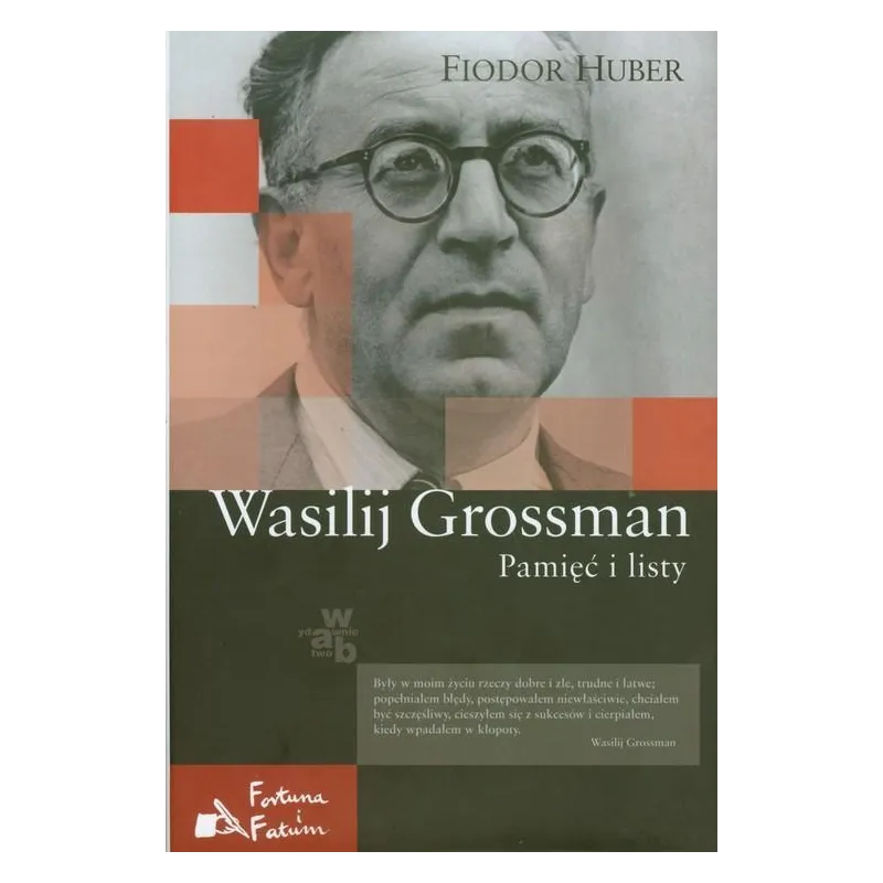 WASILIJ GROSSMAN. PAMIĘĆ I LISTY Fiodor Huber - WAB