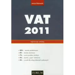 VAT 2011 NAJNOWSZE ZMIANY Janusz Piotrowski - Forum Doradców Podatkowych