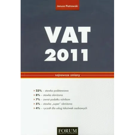 VAT 2011 NAJNOWSZE ZMIANY Janusz Piotrowski - Forum Doradców Podatkowych