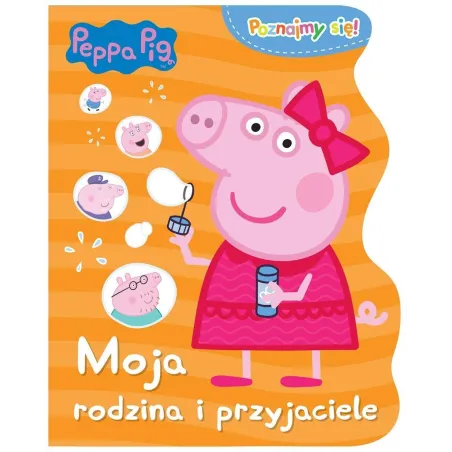 ŚWINKA PEPPA POZNAJMY SIĘ! MOJA RODZINA I PRZYJACIELE - Media Service Zawada