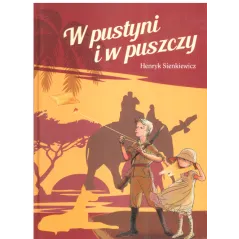 W PUSTYNI I W PUSZCZY Henryk Sienkiewicz - Olesiejuk