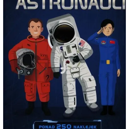 ASTRONAUCI NAKLEJKOWE PRZEBIERANKI - Olesiejuk