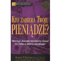 KTO ZABIERA TWOJE PIENIĄDZE? Robert Kiyosaki - Instytut praktycznej edukacji